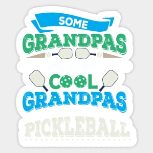 Some Grandpas Play Bingo Cool Grandpas Play Pickleball T-Shirt Sticker